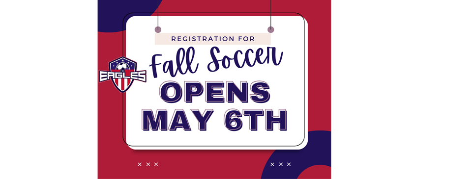 Fall Soccer Registration Opening May 6th